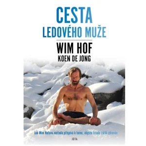 Cesta ledového muže - Koen de Jong, Wim Hof Omezená Nabídka